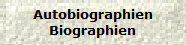 Autobiographien
Biographien